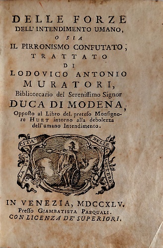 Delle forze dell'intendimento umano, o sia il Pirronismo confutato, trattato di