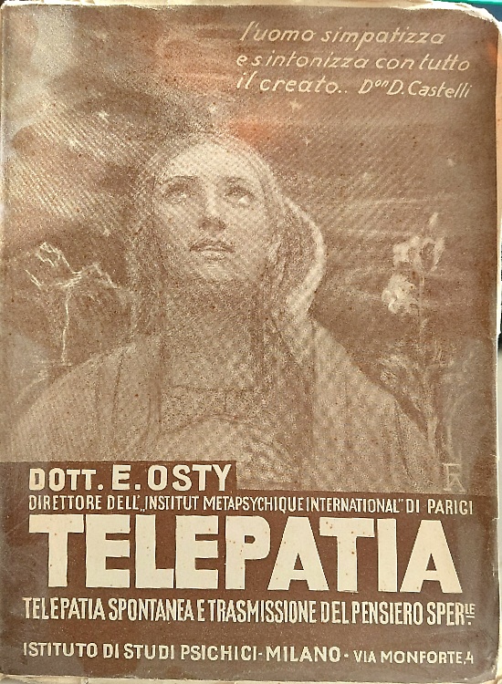 Telepatia: Telepatia spontanea e trasmissione sperimentale del pensiero.