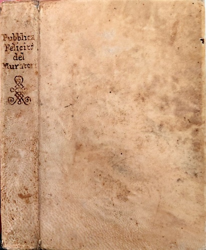 Della pubblica felicità oggetto de' buoni principi.