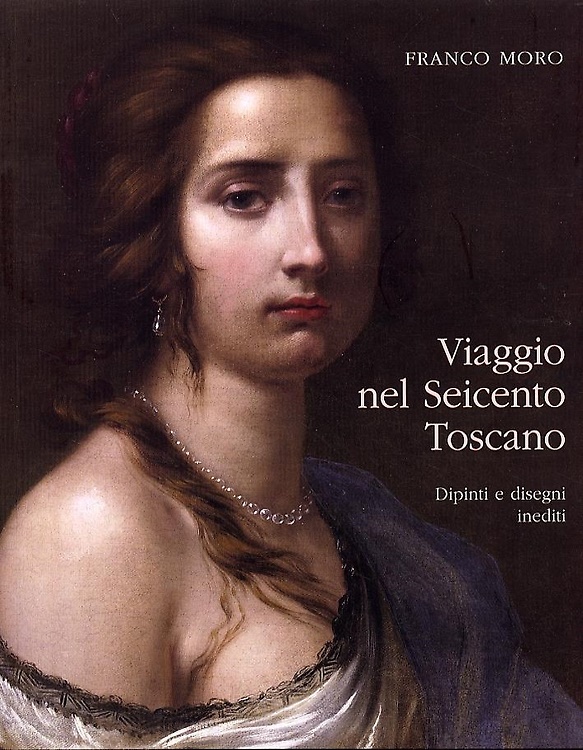 9788808078643-Viaggio nel Seicento Toscano. Dipinti e disegni inediti.