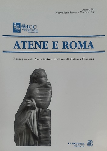 Atene e Roma. Nuova Serie Seconda, V - Fasc. 1-2, 2011.