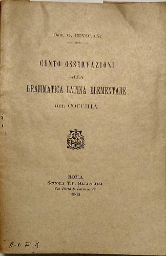 Cento osservazioni alla grammatica latina elementare del Cocchia.