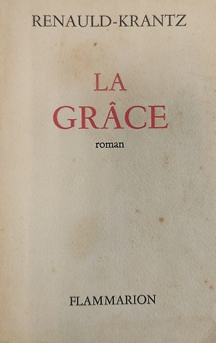 La grâce. Roman.