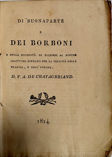 Di Buonaparte e dei Borboni e della necessità di riunirsi al nostro legittimo so