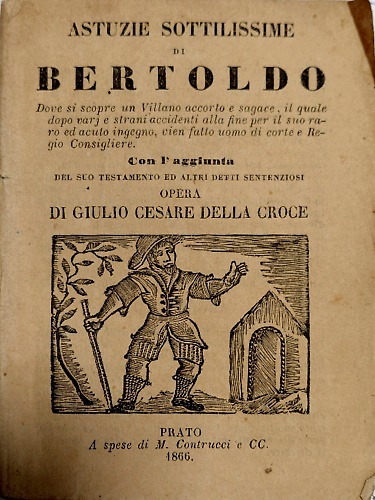 Astuzie sottilissime di Bertoldo. Dove si scopre un Villano accorto e sagace, il