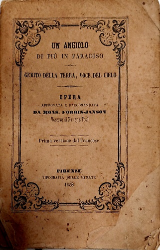 Un angiolo di più in paradiso. Gemito della terra, voce del cielo.