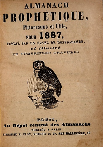 Almanach Prophétique, pittoresque et utile, pour 1887, 1888, 1890, publiè par un