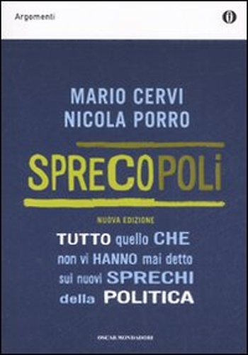 9788804583165-Sprecopoli. Tutto quello che non vi hanno mai detto sui nuovi sprechi della poli