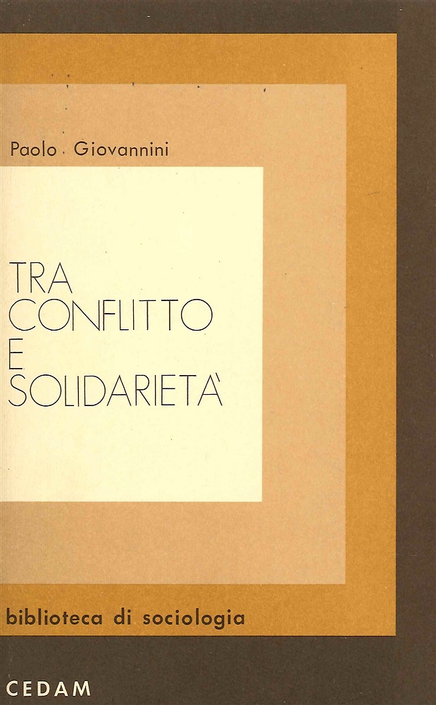 9788813160531-Tra conflitto e solidarietà. Teorie sociologiche sulla divisione del lavoro.