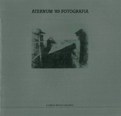 Aternum '89 fotografia. Per i 150 anni della fotografia.