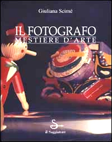 9788842811138-Il fotografo. Mestiere dell'arte.