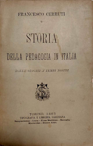 Storia della pedagogia in Italia dalle origini a nostri tempi.