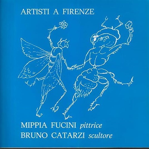 Mippia Fucini pittrice. Bruno Catarzi scultore. Artisti a Firenze.