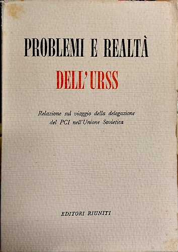 Problemi e realtà dell'URSS.