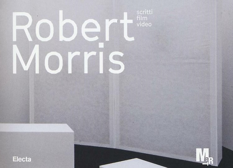 9788891810595-Robert Morris. Scritti, Film, Video.