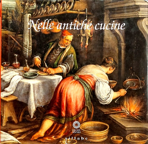 9788883477041-Nelle Antiche Cucine.