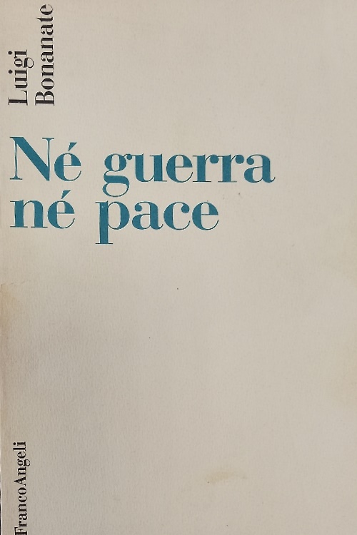 9788820450366-Nè guerra nè pace.