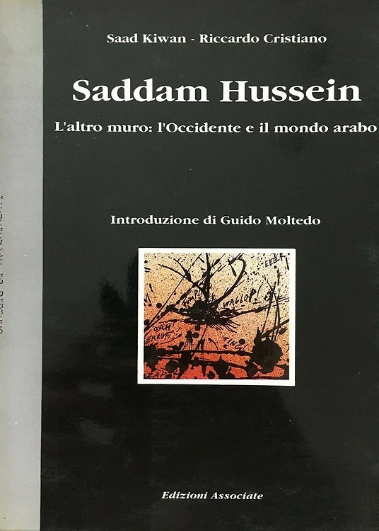 Saddam Hussein. L'altro muro: l'Occidente e il mondo arabo.