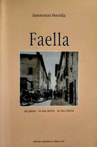 Faella. Un paese, la sua storia, la sua chiesa.