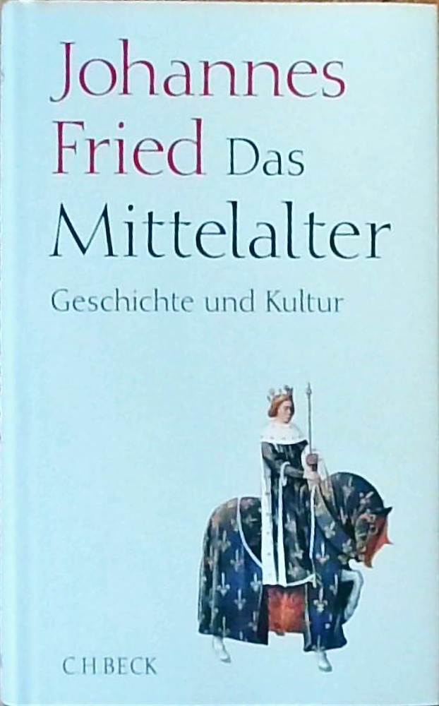 9783406578298-Das Mittelalter. Geschichte und Kultur.
