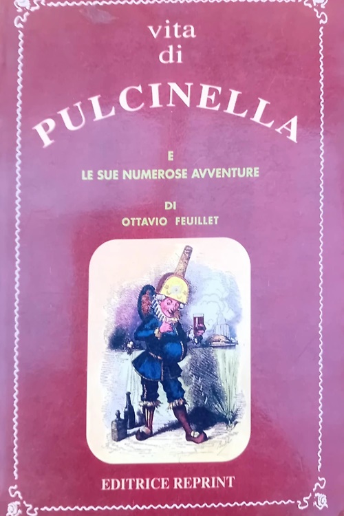 Vita di Pulcinella e le sue numerose avventure.