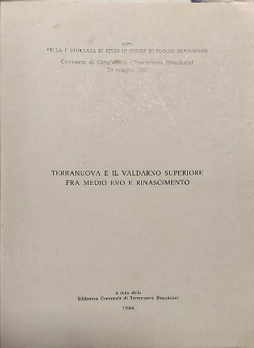 Terranuova e il Valdarno Superiore.