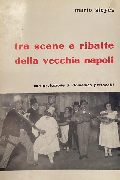 Tra scene e ribalte della vecchia Napoli.