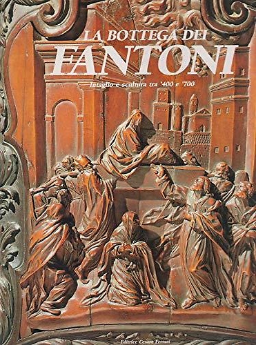 La bottega dei Fantoni.