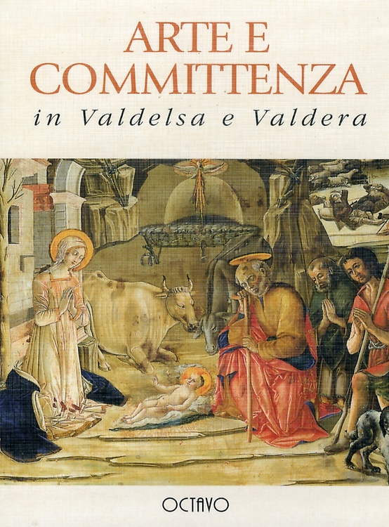 9788880301110-Arte e committenza in Valdelsa e Valdera con Benozzo. Catalogo di un itinerario