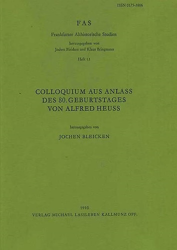 Colloquium aus Anlass des 80. Geburtstages von Alfred Heuss.