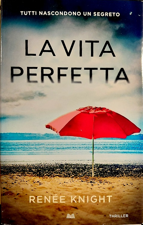 La vita perfetta.