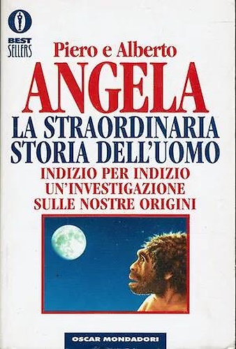 9788804410010-La straordinaria storia dell'uomo. Indizio per indizio un'investigazione sulle n