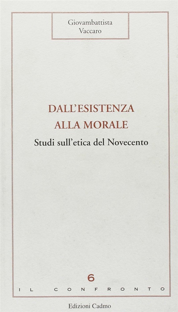 9788879230261-Dall'esistenza alla morale. Studi sull'etica del Novecento.