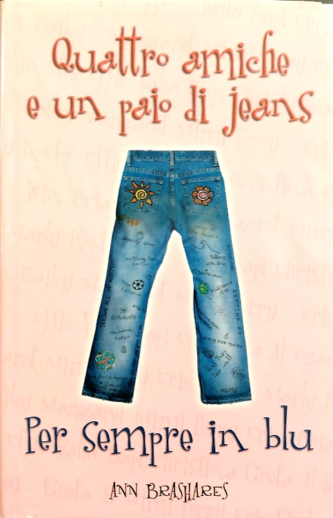 Quattro amiche e un paio di jeans. Per sempre in blu.