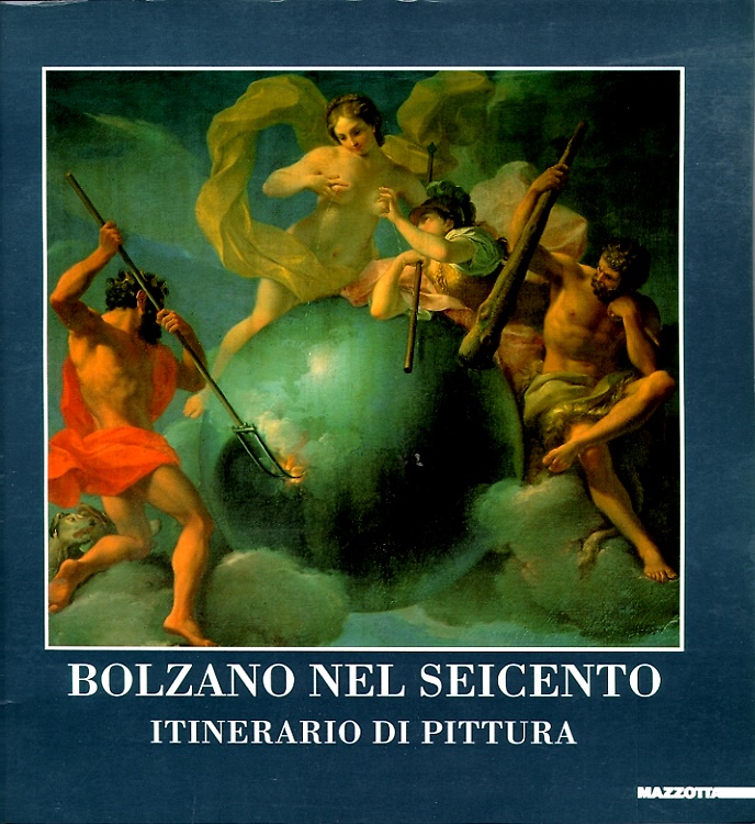 9788820211035-Bolzano nel Seicento. Itinerario di pittura.