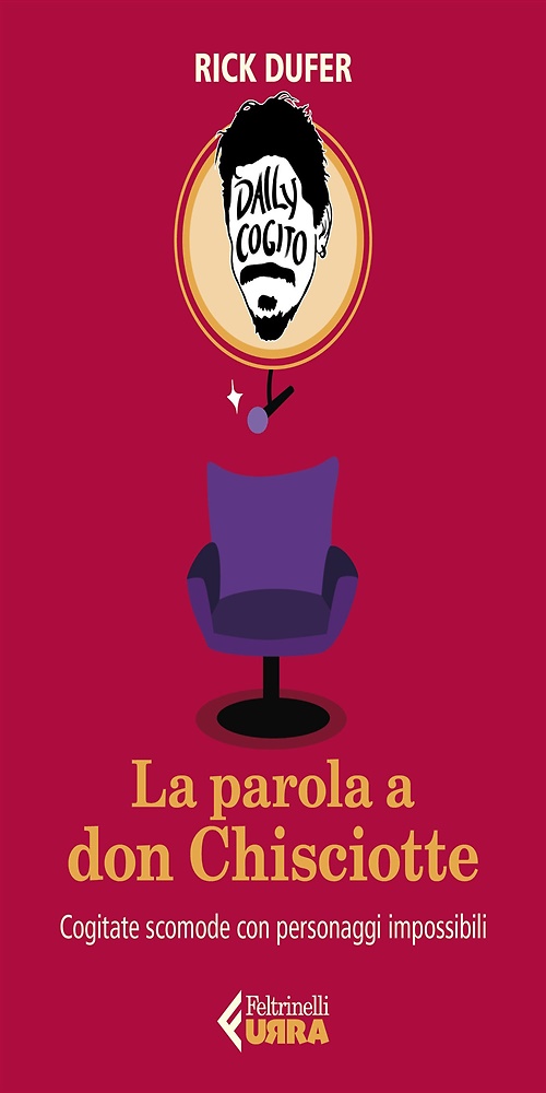 9788807091766-La parola a Don Chisciotte. Cogitate scomode con personaggi impossibili.