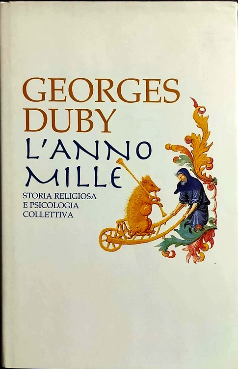 L'Anno Mille. Storia religiosa e psicologia collettiva.