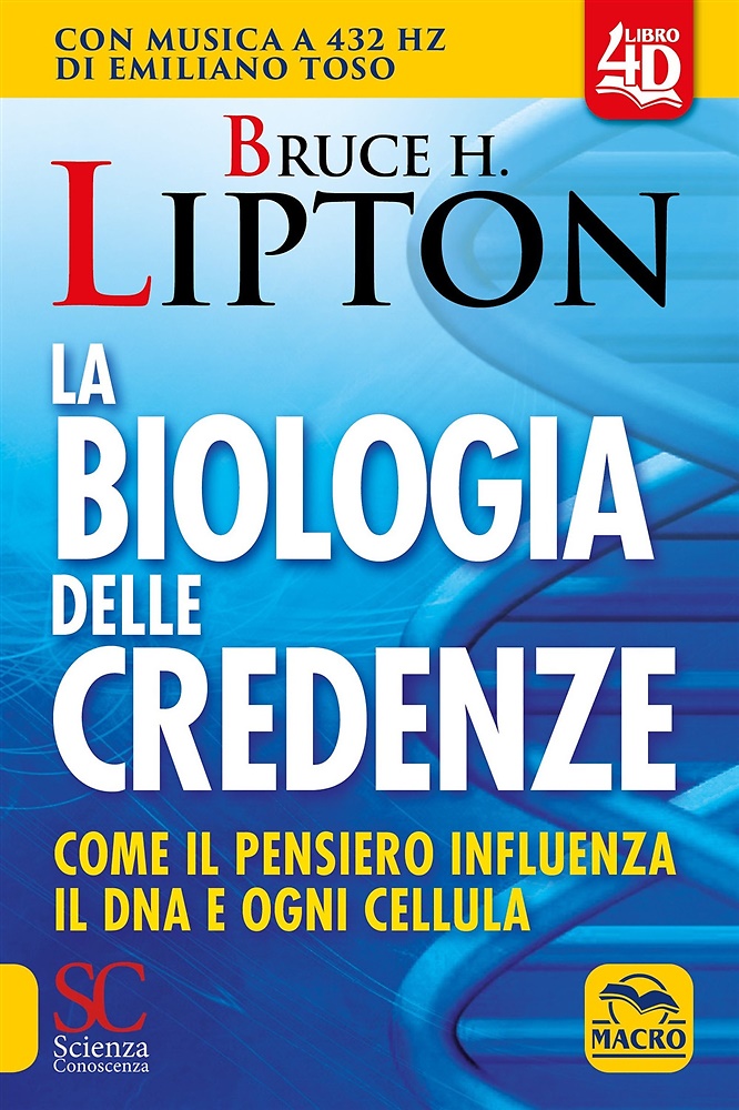 9788828506218-La biologia delle credenze. Come il pensiero influenza il DNA e ogni cellula. Co