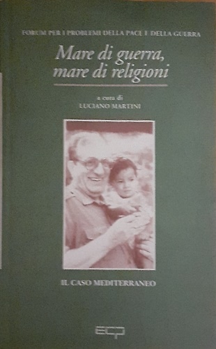9788809140141-Mare di guerra, mare di religioni: il caso Mediterraneo.