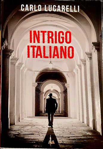 Intrigo italiano. Il ritorno del commissario de luca.