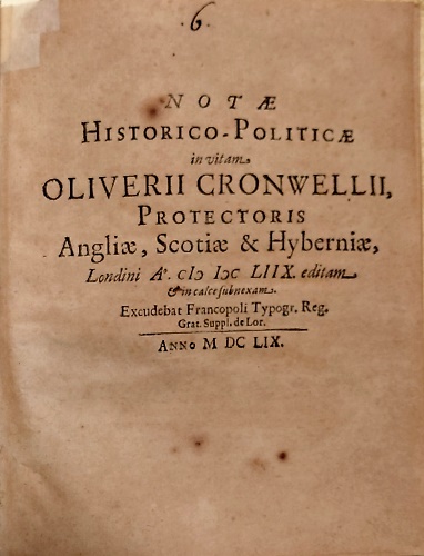 Notae historico- politicae in vitam Oliverii Cronwellii, protectoris Angliae, Sc