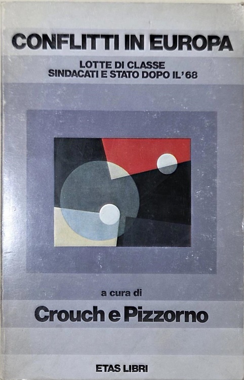 Conflitti in europa. Lotte di classe sindacati e stato dopo il '68