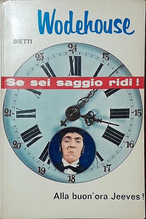Alla buon'ora jeeves.