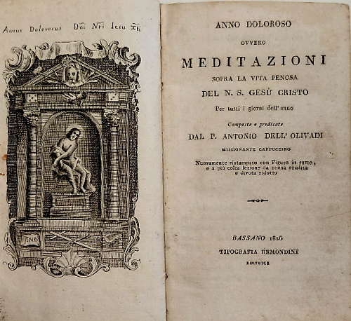 Anno doloroso ovvero meditazioni sopra la vita penosa del N.S. Gesù Cristo per t