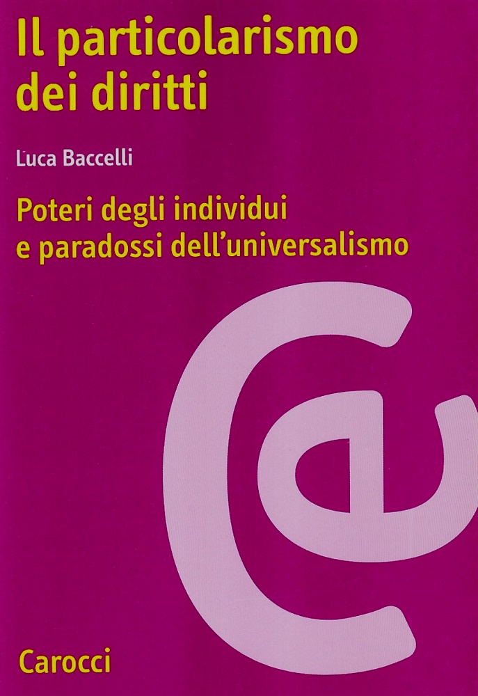9788843014705-Il particolarismo dei diritti. Poteri degli individui e paradossi dell'universal