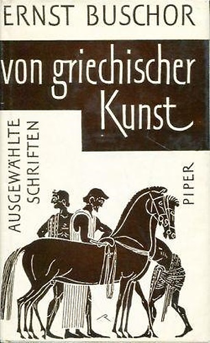 Von griechischer Kunst. Ausgewählte Schrifte.