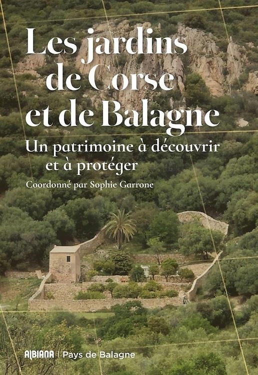 9782824114880-Les jardins de Corse et de Balagne : Un patrimoine à découvrir et à protéger.