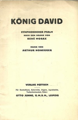 König David. Symphonischer Psalm nach dem Drama von Rene Morax.