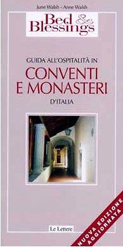 9788871666235-Bed & Blessings 2002. Guida all'ospitalità in conventi e monasteri d'Italia.