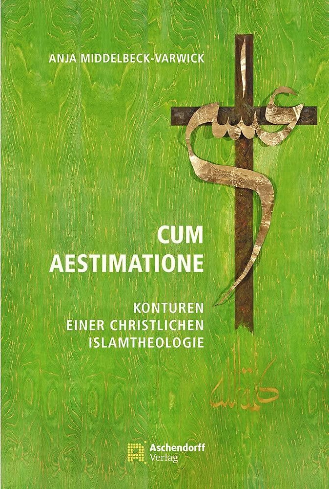 9783402131695-Cum Aestimatione. Konturen einer christlichen Islamtheologie.